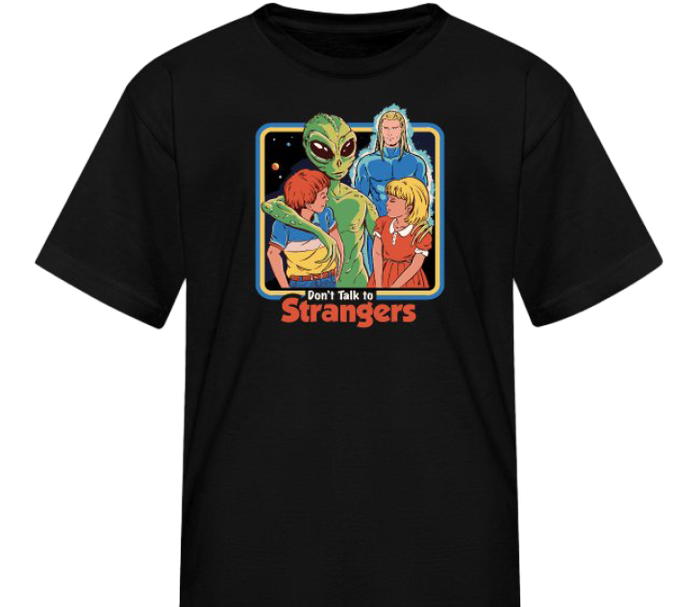 T-shirt printed with the Don't Talk to Strangers design